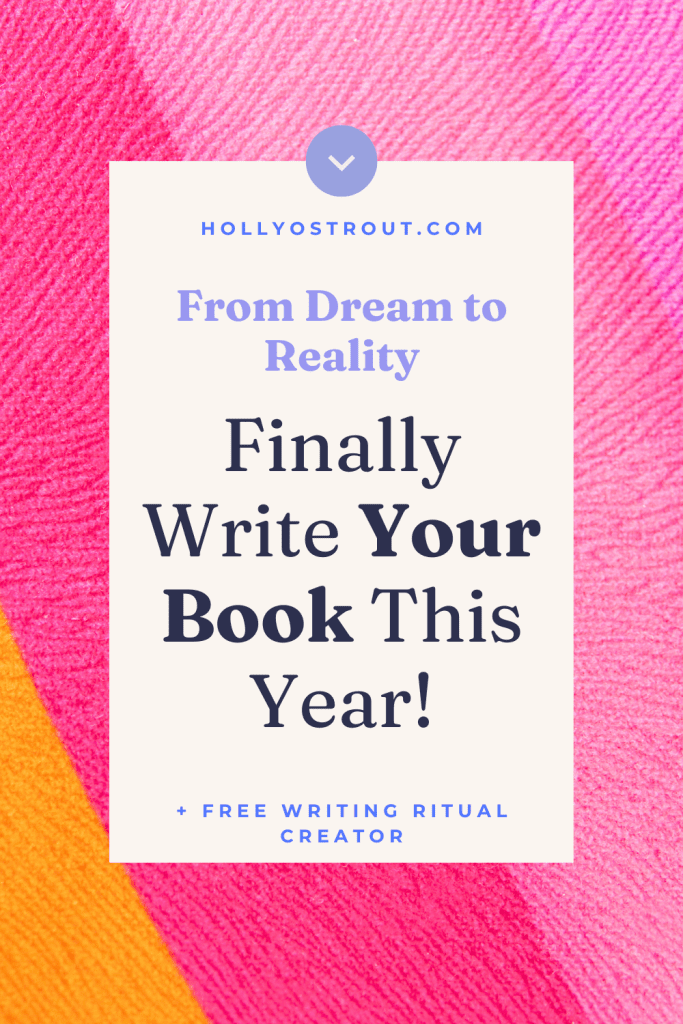 Pinterest image that says: Finally Write Your Book This Year!