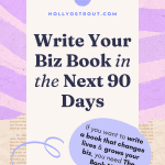 Image says: Write Your Biz Book in the Next 90 Days with The Book Map