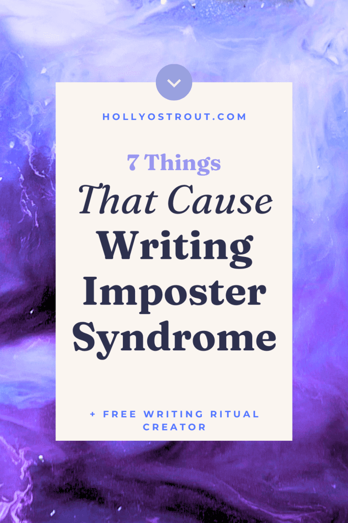 7 Triggers of Writing Imposter Syndrome: Reclaim Your Confidence 1 Image says: 7 Things That Cause Writing Imposter Syndrome
