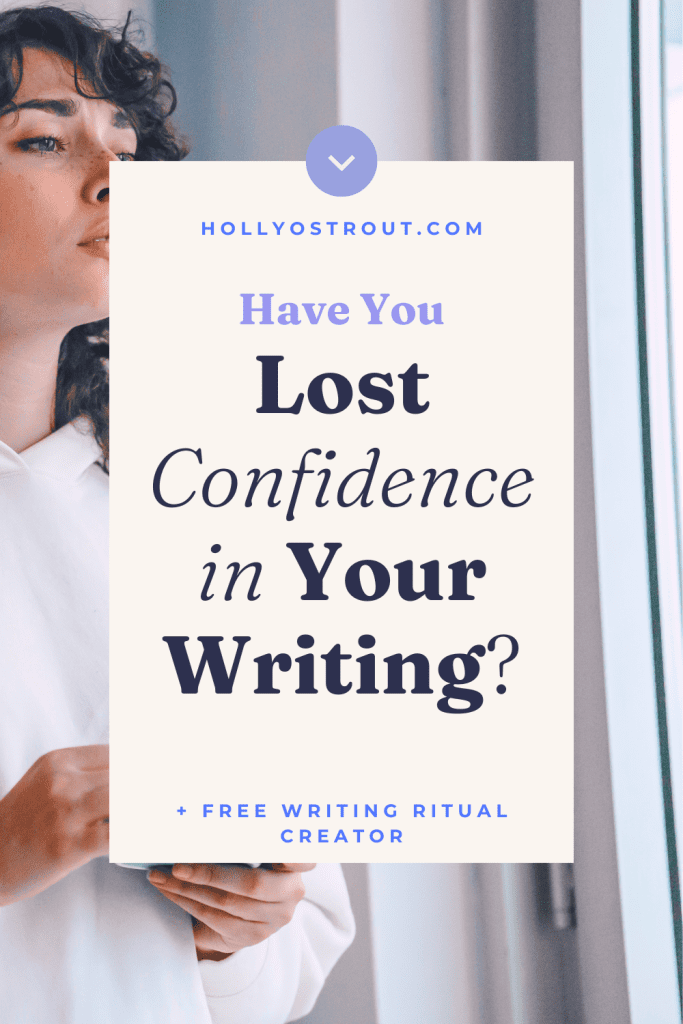 7 Triggers of Writing Imposter Syndrome: Reclaim Your Confidence 3 Image says: Have Your Lost Confidence in Your Writing?