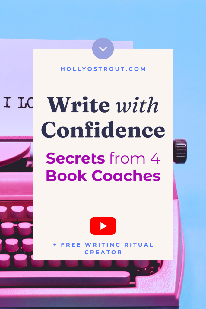 Image says: Write with Confidence: Secrets from 4 Book Coaches