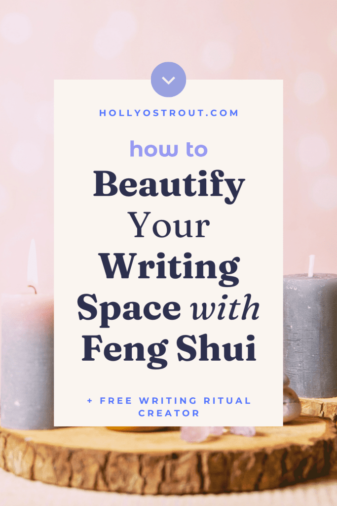 Image says: How to Beautify Your Writing Space with Feng Shui