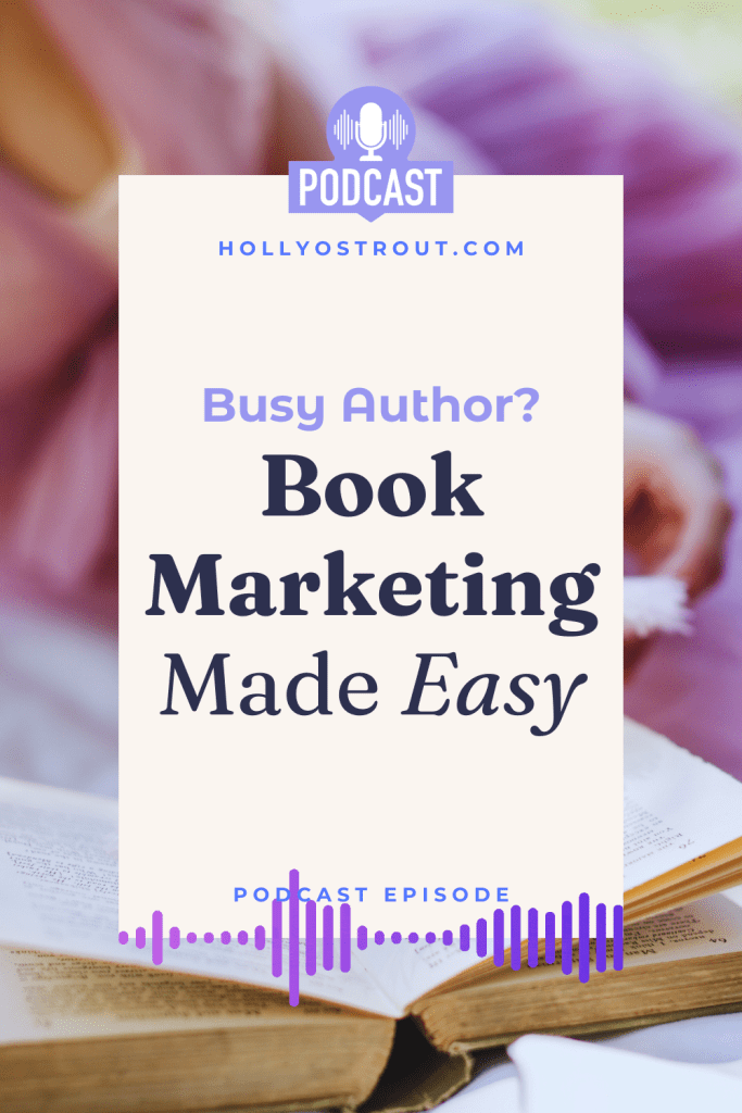 Image says: Busy Author? Book Marketing Made Easy — a podcast!