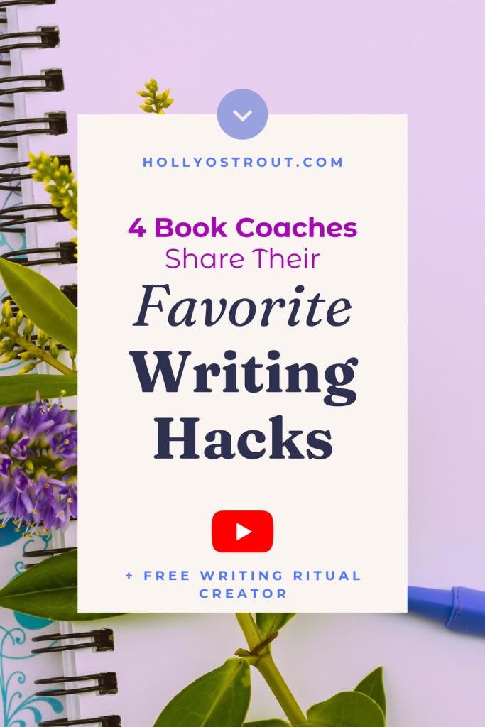 Image says: 4 Book Coaches Share Their Favorite Writing Hacks