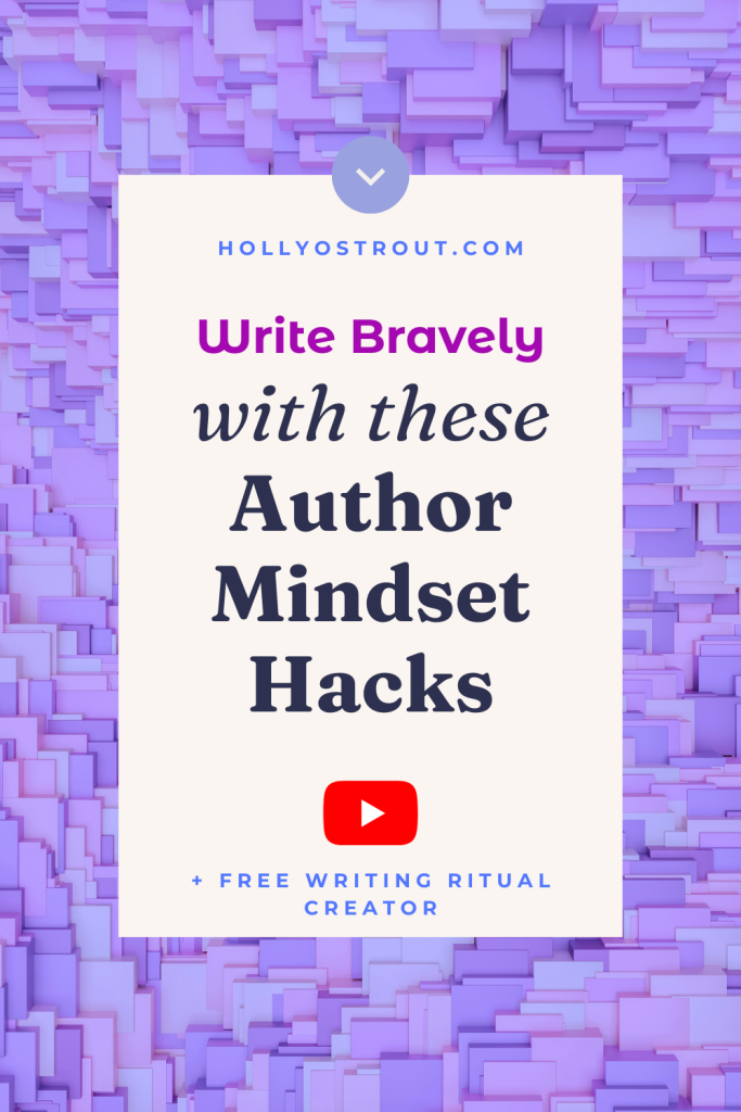 Image says: Write Bravely with These Author Mindset Hacks