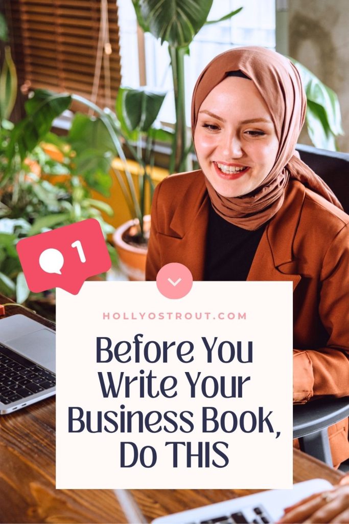 Your Book Needs a Business Goal Before Chapter One — hollyostrout.com